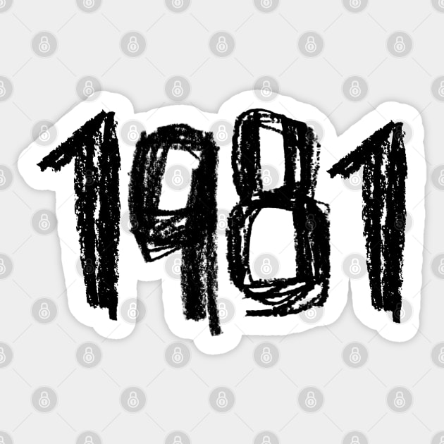 1981 Legend, Birth Year or Birthday 1981 Sticker by badlydrawnbabe